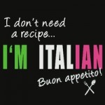 APRON   I DONT NEED A RECIPE  I'M ITALIAN  APRON
